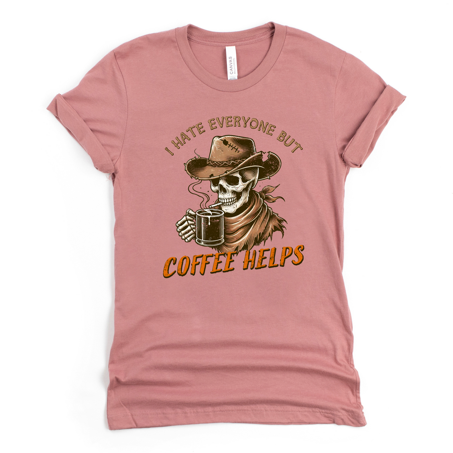 Coffee I hate everyone Graphic Tee