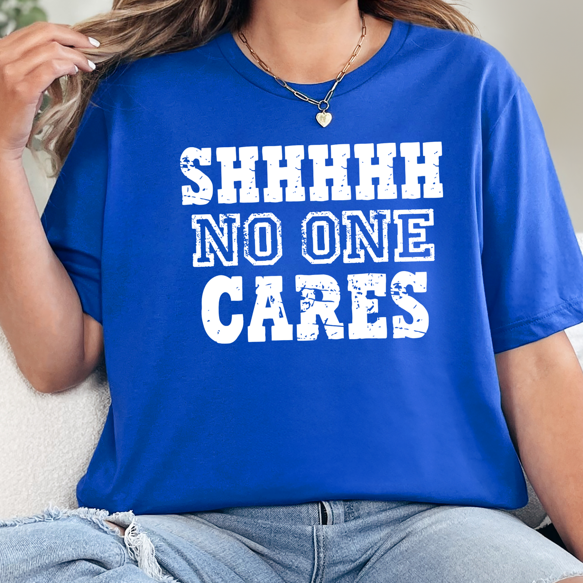 Shh No One Cares Graphic Tee