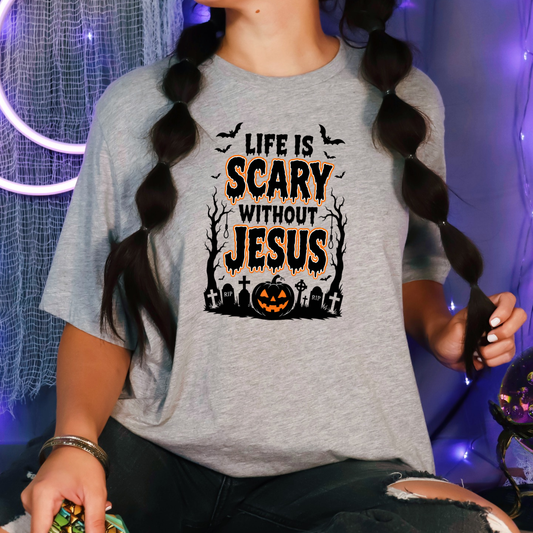 Life Is Scary without Jesus Graphic Tee