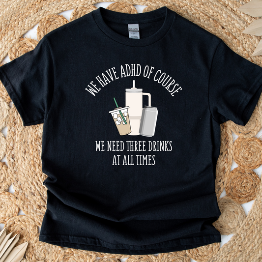 ADHD Drinks Graphic Tee