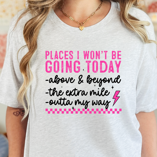 Places I Won't Be Going Graphic Tee