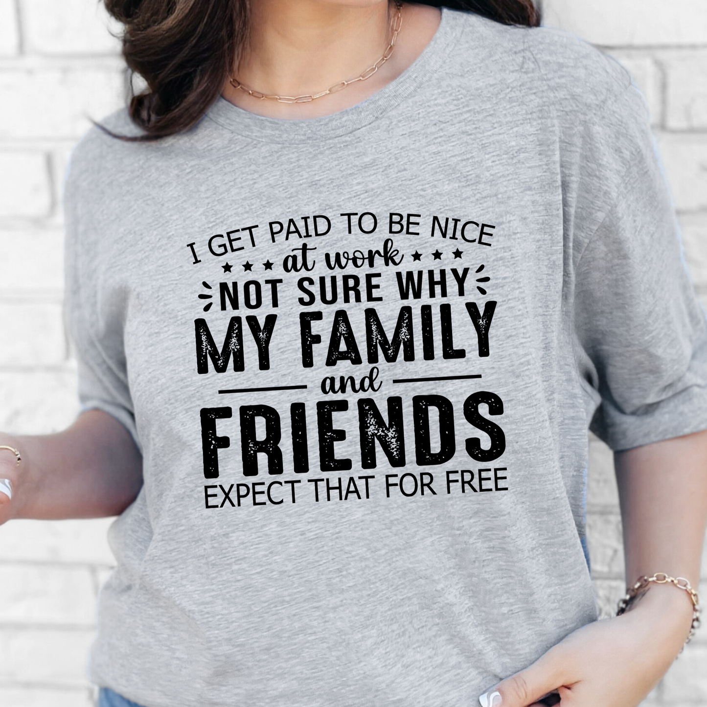 Paid to Be Nice at Work Graphic Tee