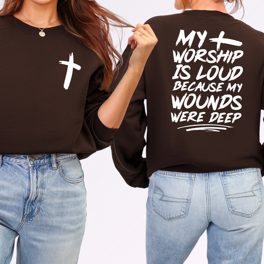 My Worship is Loud Graphic Sweatshirt