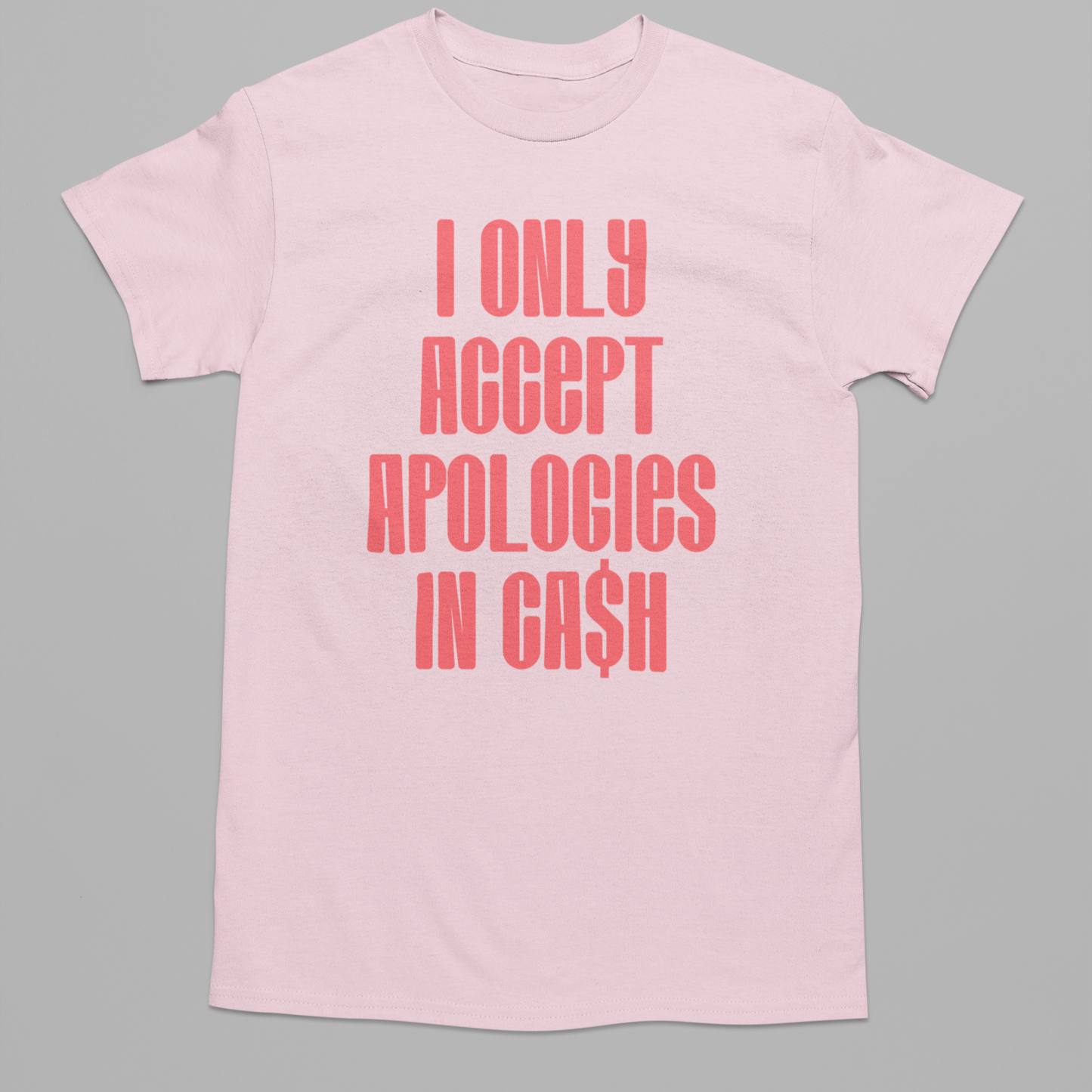 Cash Apologies Only Graphic Tee