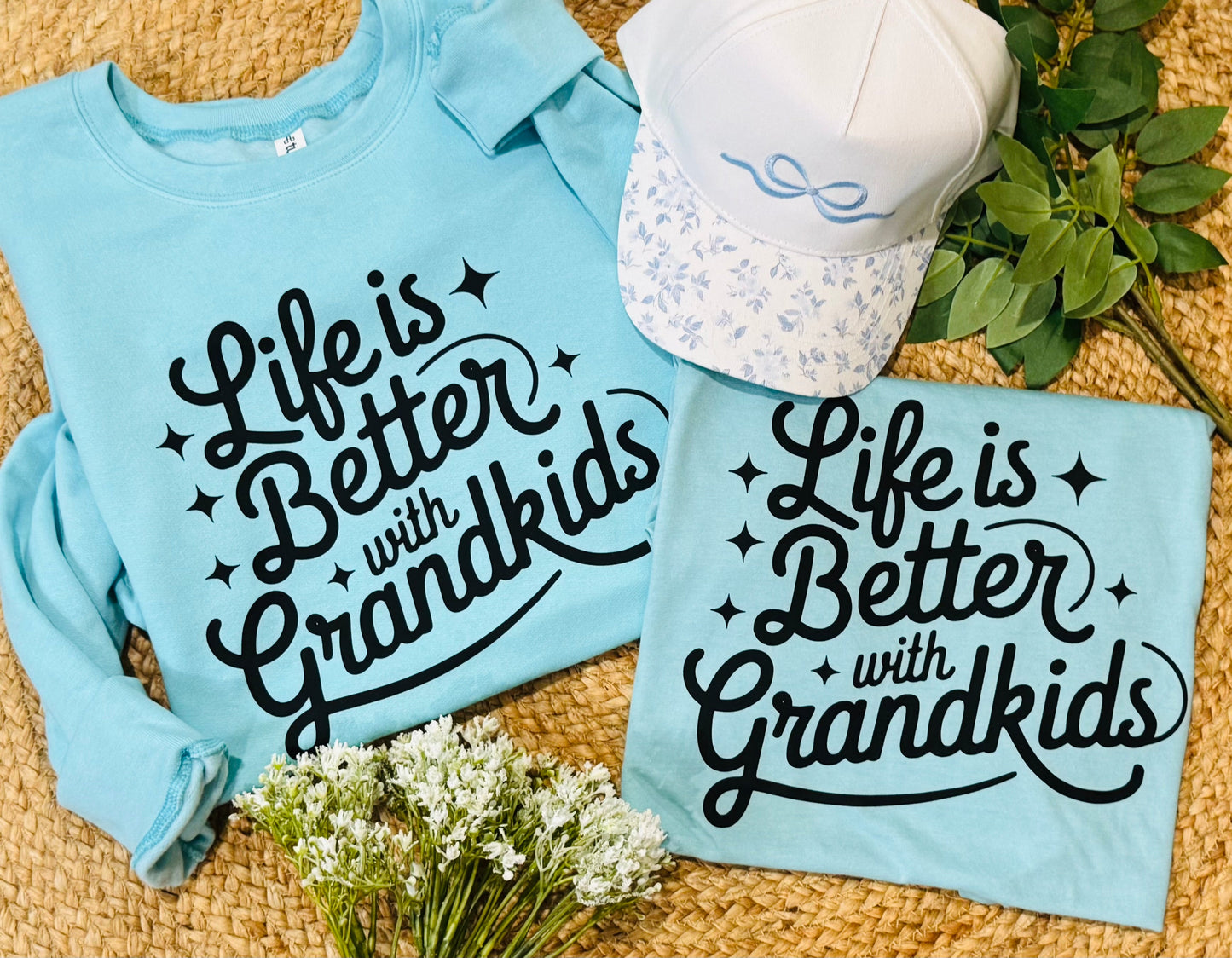 Life Is Better With Grandkids Tee/Sweatshirt (PREORDER CLOSES 11/30, ETA 1 WEEK)
