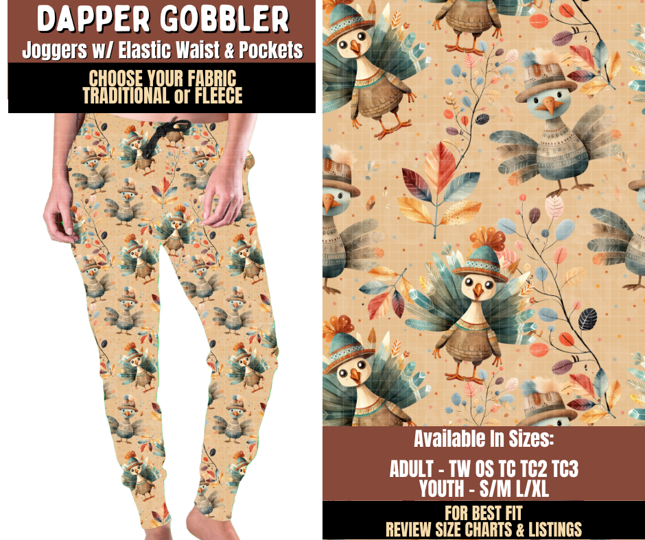 Preorder! Closes 7/27. ETA Oct. Dapper Gobbler Joggers Choose Fleece or Traditional