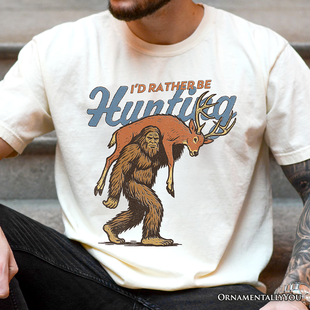 I’d Rather Be Hunting Bigfoot T-Shirt, Funny Sasquatch Hunter Tee