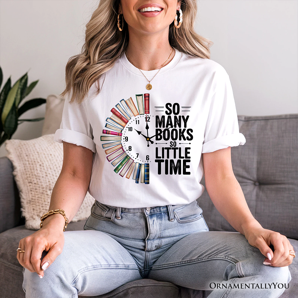 So Many Books So Little Time T-Shirt, Funny Book Lover Tee