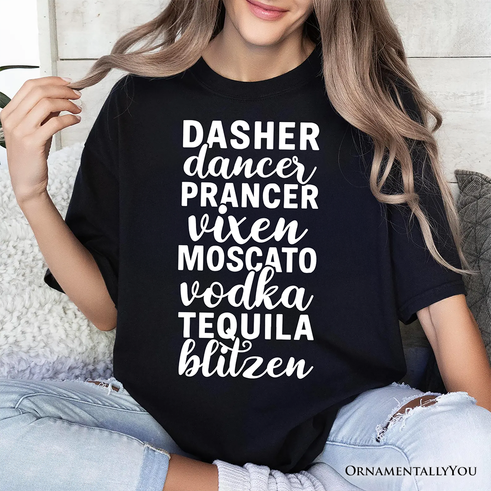 Dasher Dancer Prancer Vixen Moscato Vodka Tequila Blitzen T‑Shirt, Funny Party Tee