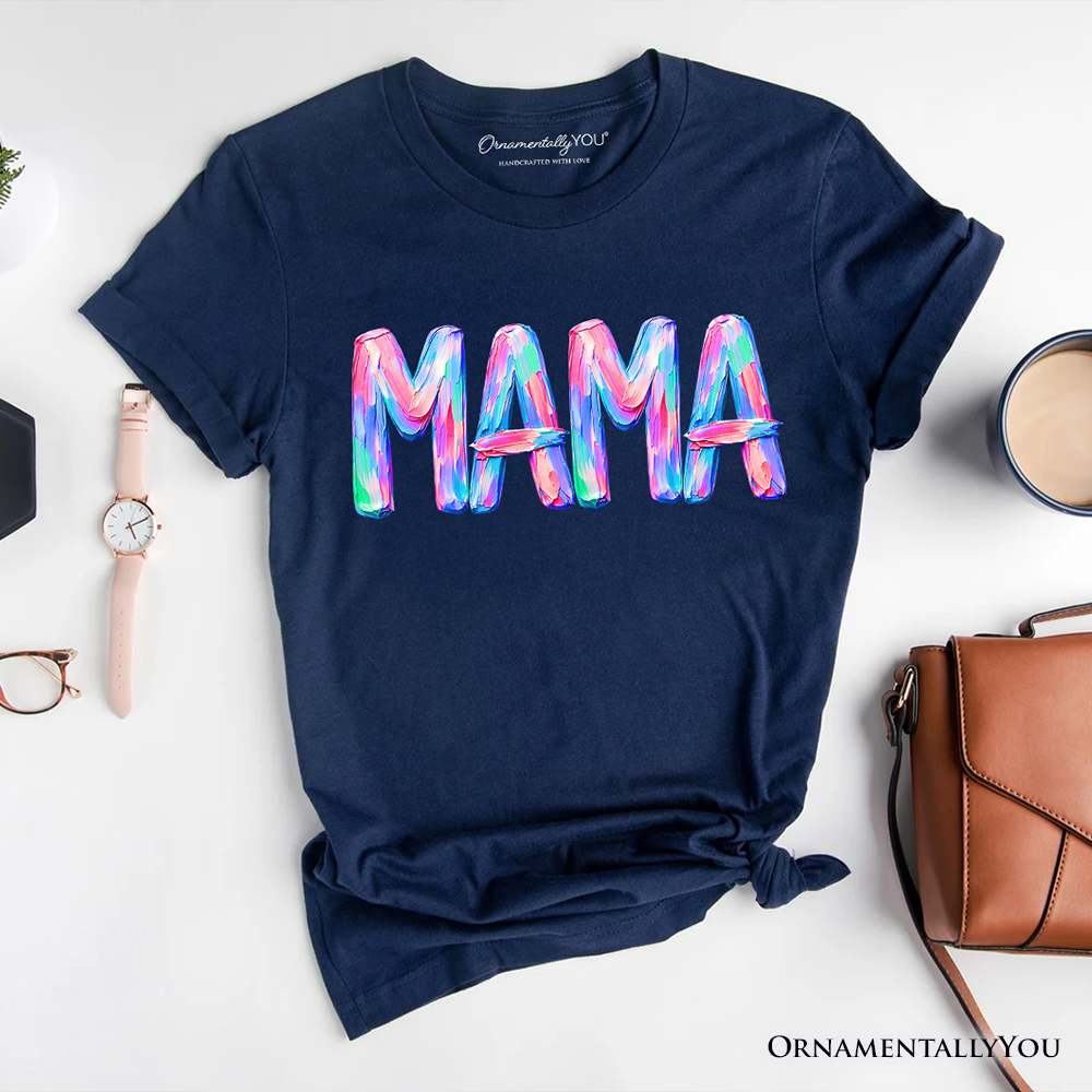Mama Brushstroke T-Shirt, Printed Faux Oil Paint Colorful Trendy Mom Tee