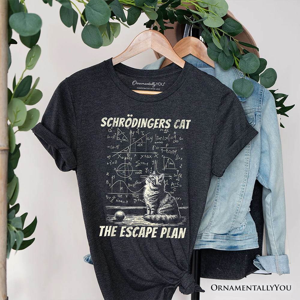 Schrödinger’s Cat The Escape Plan Physics Humor T-Shirt, Funny Science Nerd Tee