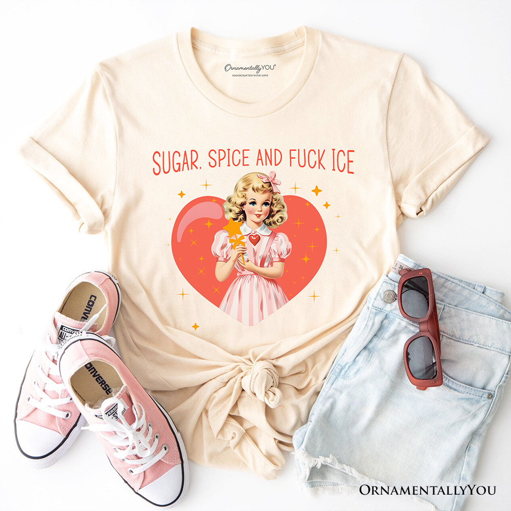 Sugar Spice and Fuck Ice Retro Protest T-Shirt, Vintage Social Justice Tee