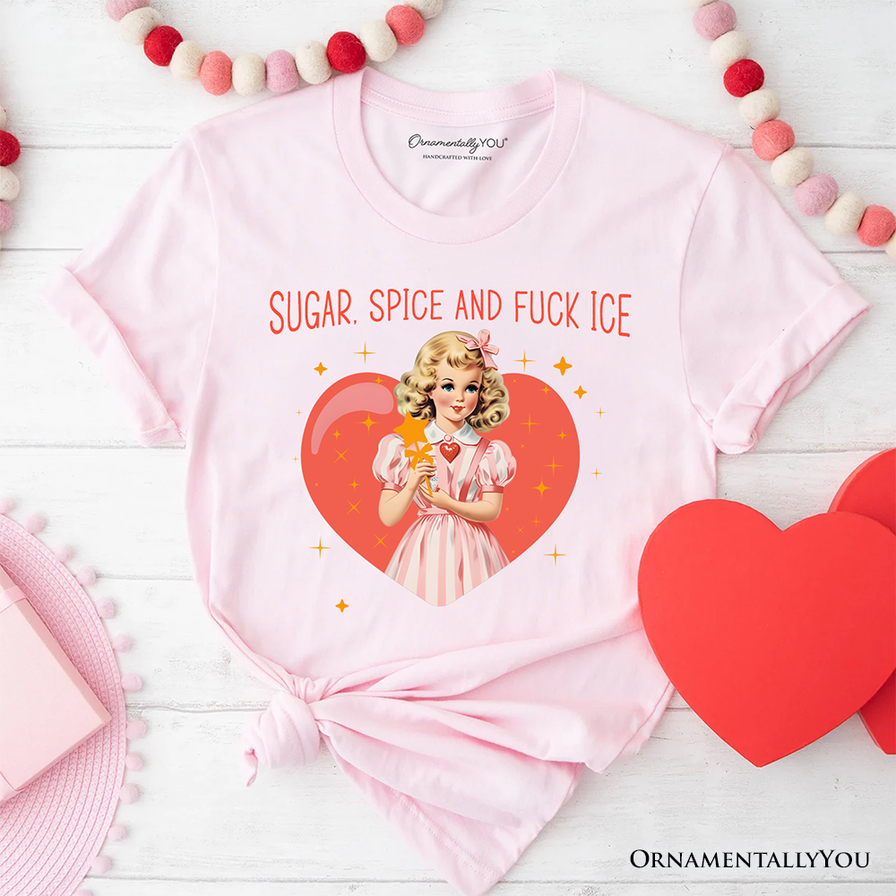 Sugar Spice and Fuck Ice Retro Protest T-Shirt, Vintage Social Justice Tee