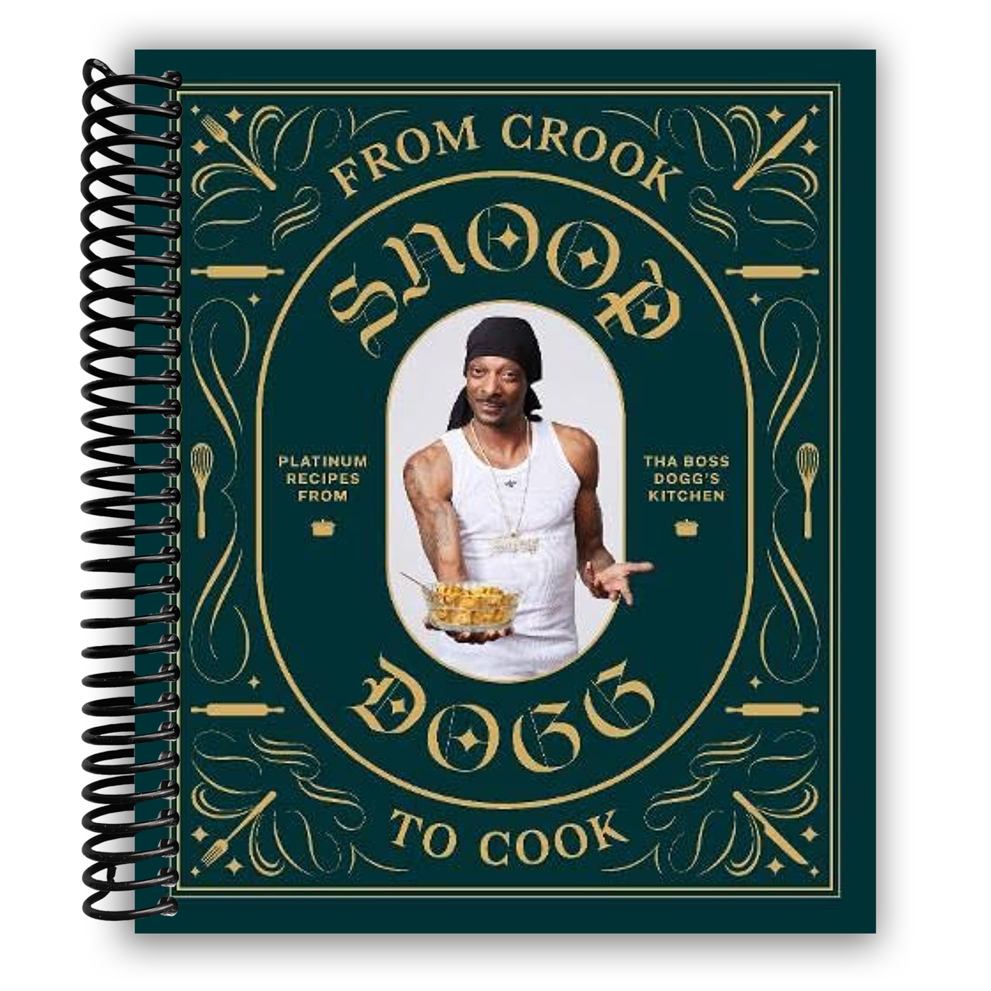 From Crook to Cook: Platinum Recipes from Tha Boss Dogg's Kitchen (Spiral Bound)