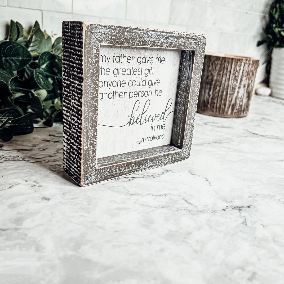 Jim Valvano Quote Framed Wooden Sign 5 Inch Greatest Gift My Father Believed In Me Wall Decor