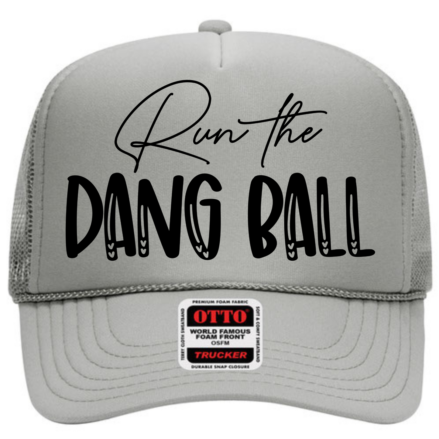 Run The Dang Ball Grey Trucker Hat