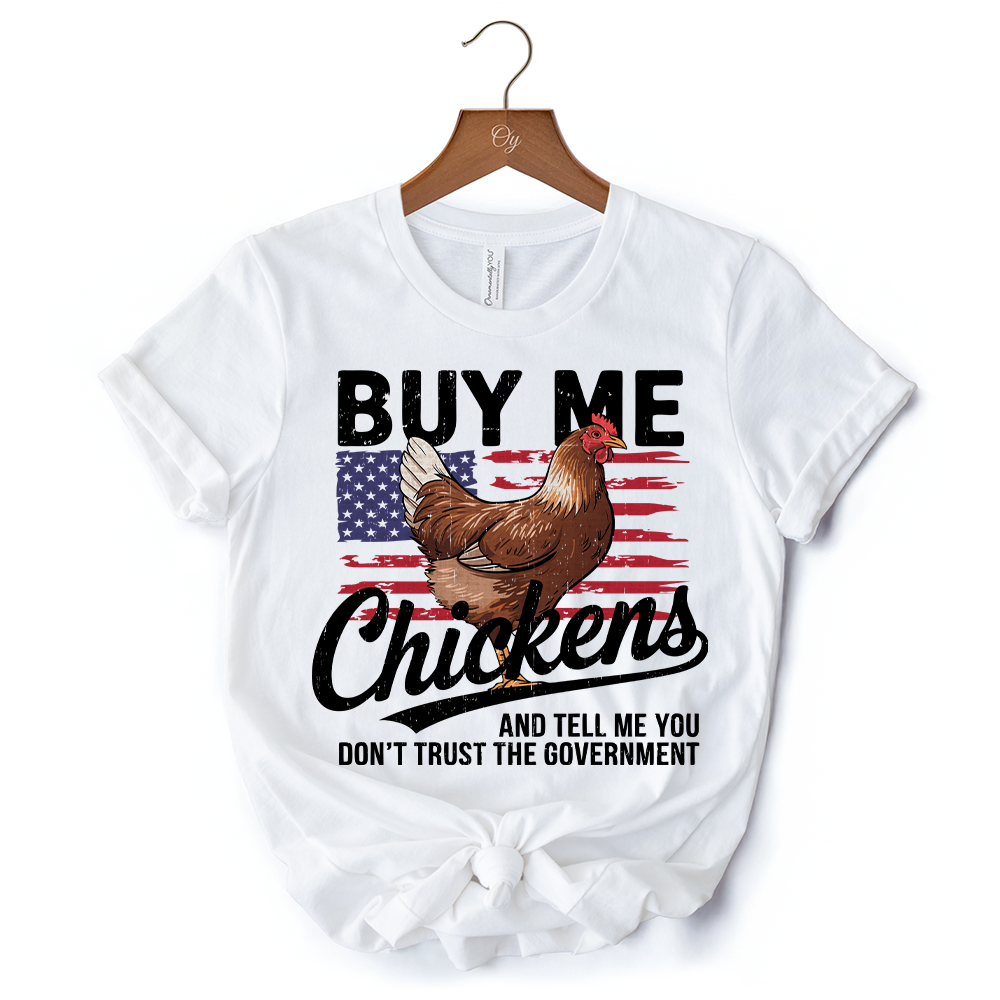 Buy Me Chickens T-Shirt, Patriotic American Retro Flag White Tee for Funny Country Style Lovers