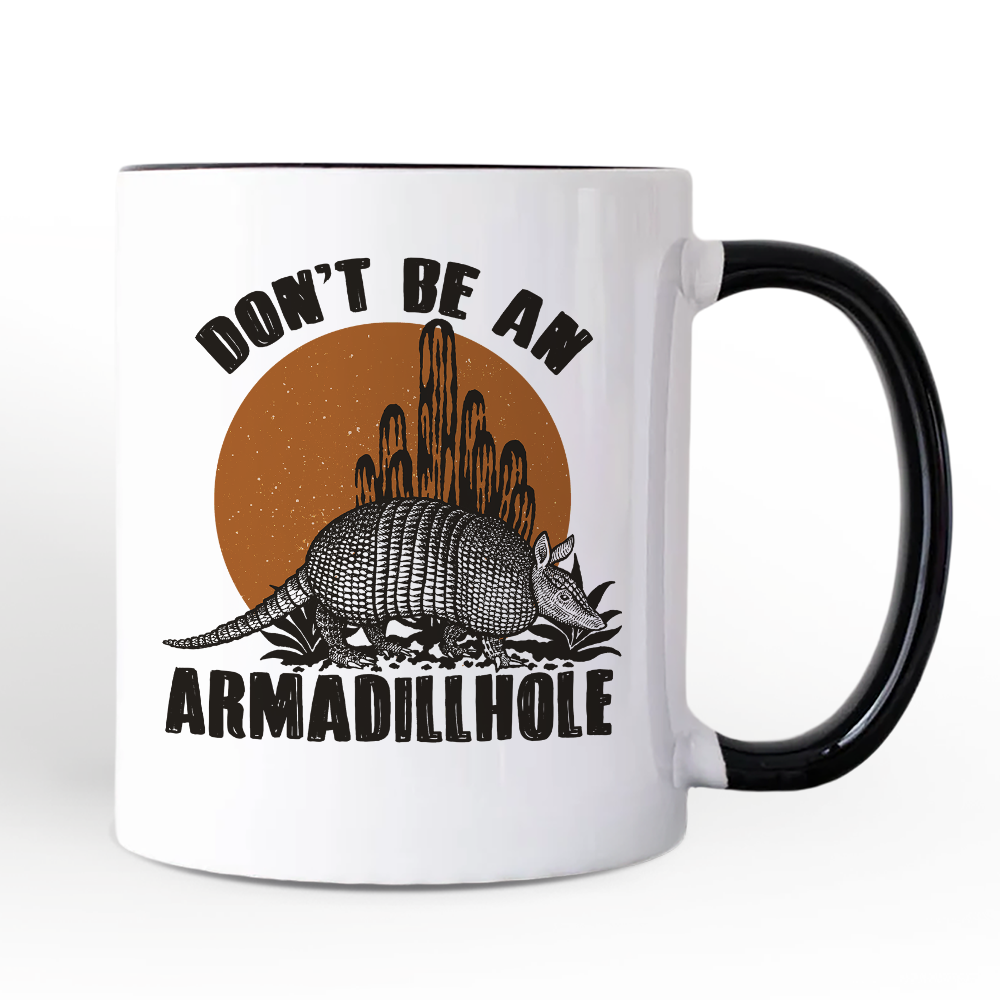 Donโt Be An Armadillhole Armadillo Personalized Mug, Funny Western Animal Gift with Custom Name