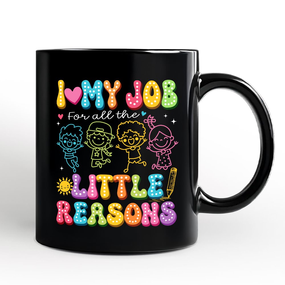 I Love My Job for All the Little Reasons Teacher Personalized Mug, Cute School Gift with Custom Name