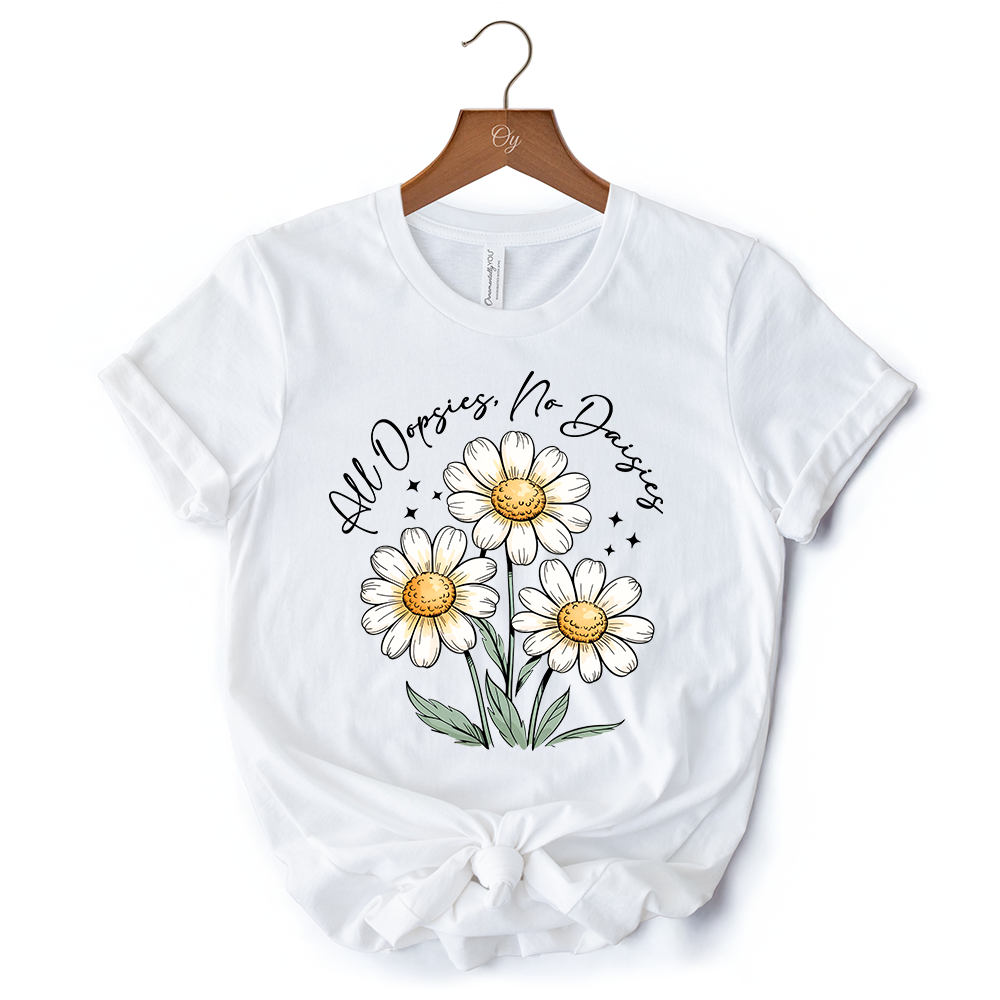 All Oopsies No Daisies T-Shirt, Funny Floral Natural and Black Tee for Quirky and Cottage Vibes