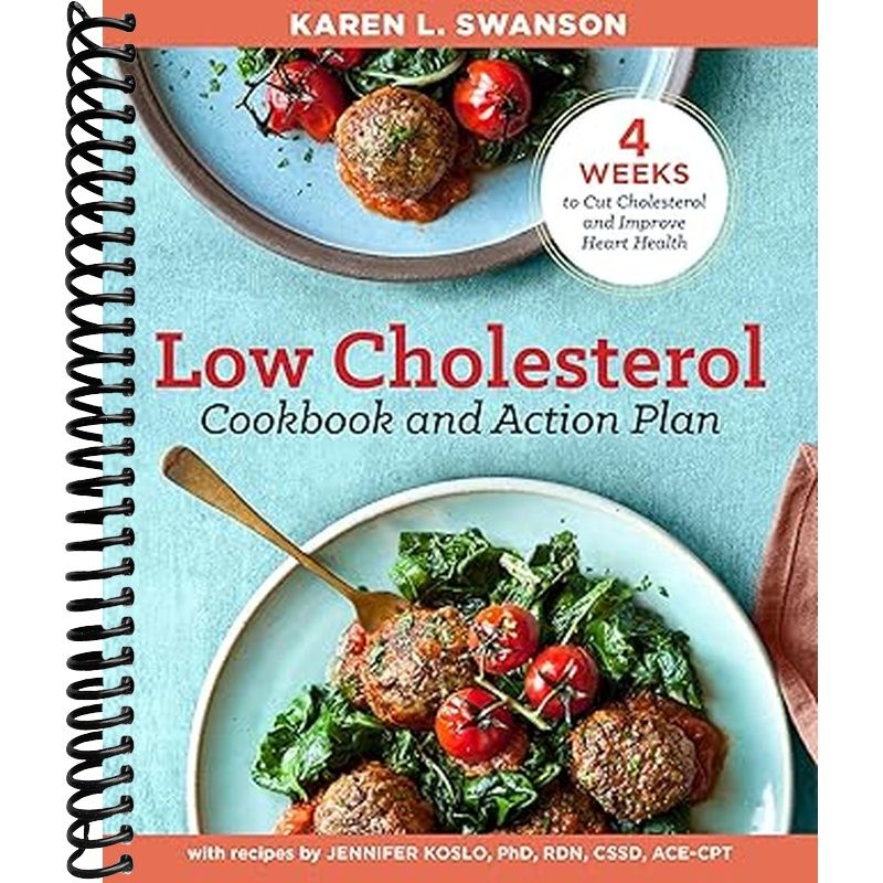 The Low Cholesterol Cookbook and Action Plan: 4 Weeks to Cut Cholesterol and Improve Heart Health