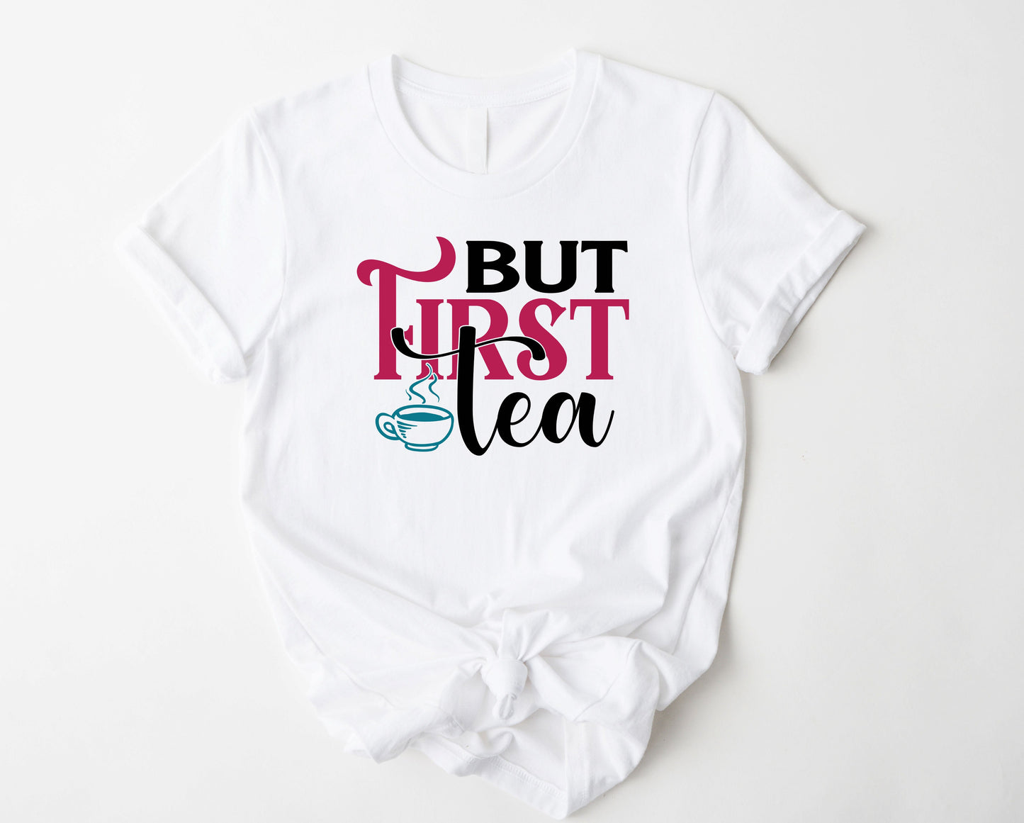 But First Tea Graphic Tee
