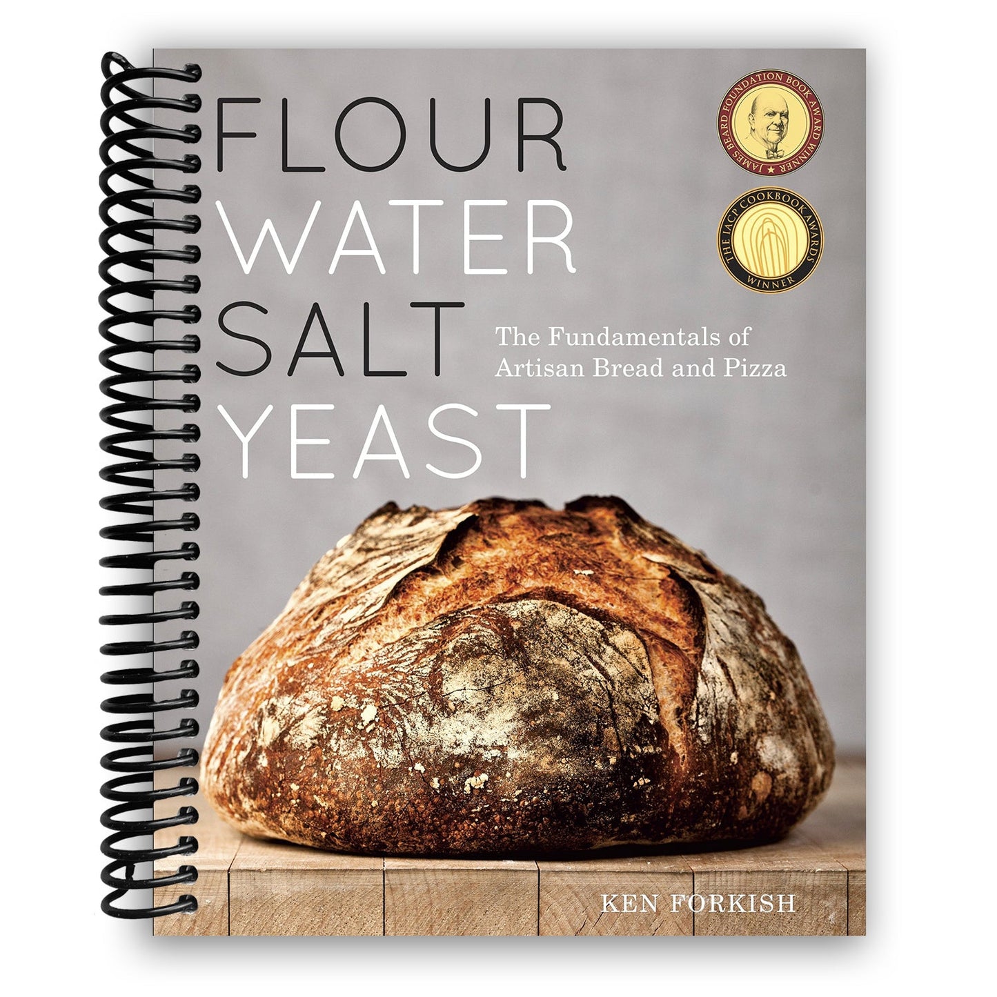 Flour Water Salt Yeast: The Fundamentals of Artisan Bread and Pizza (Spiral Bound)