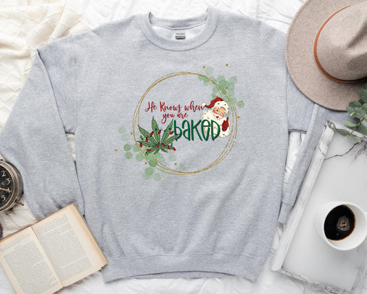 He Knows When You Are Baked Graphic Tee