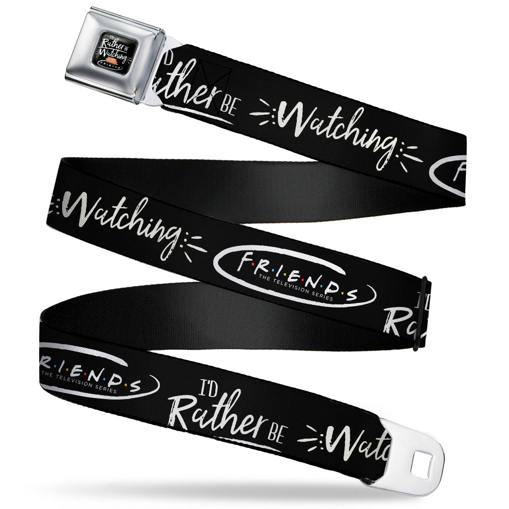 Friends Couch I'D RATHER BE WATCHING FRIEND THE TELEVISION SERIES Full Color Black/White/Multi Color Seatbelt Belt - Friends I'D RATHER BE WATCHING FRIEND THE TELEVISION SERIES Black/White/Multi Color Webbing
