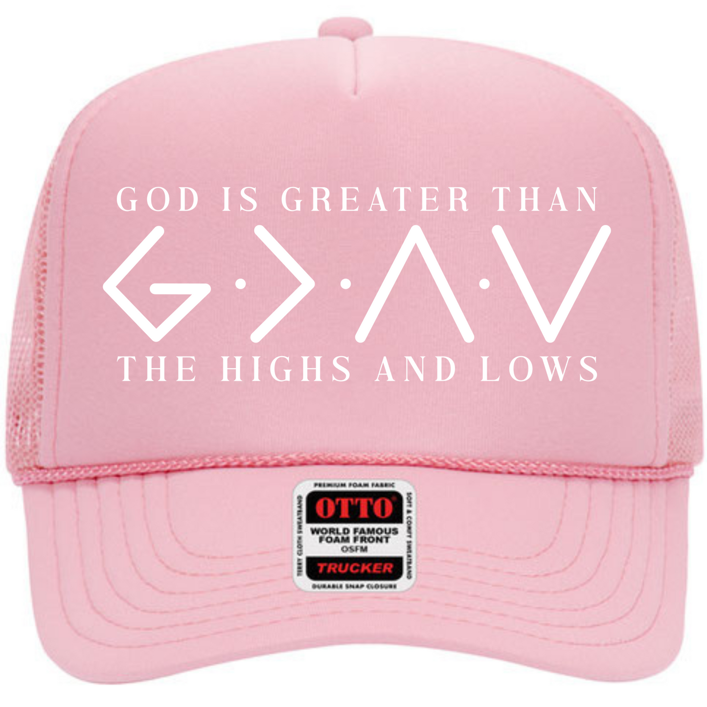 God Is Greater Then The Highs And Lows Trucker Hat