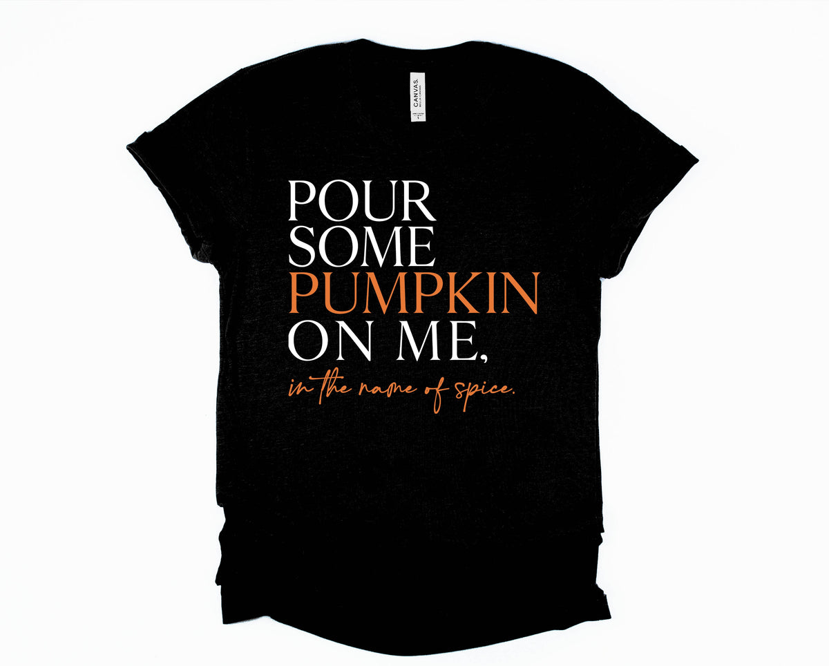 Pour Some Pumpkin on Me Graphic Tee