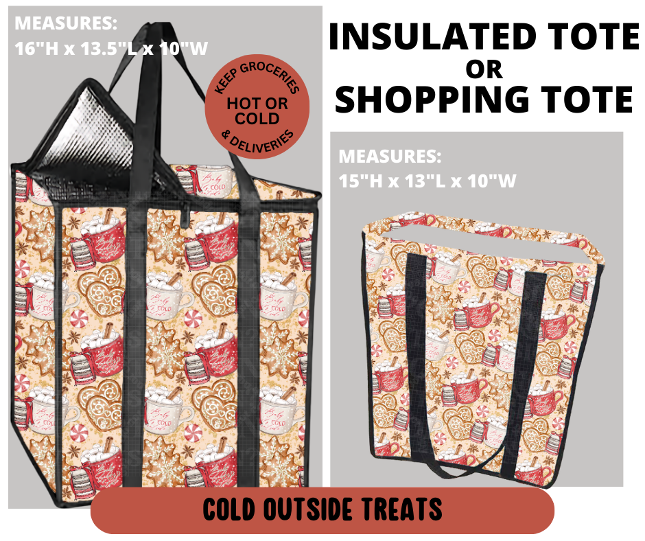 Preorder! Closes 9/11. ETA Dec. Cold Outside Treats Shopping & Insulated Tote