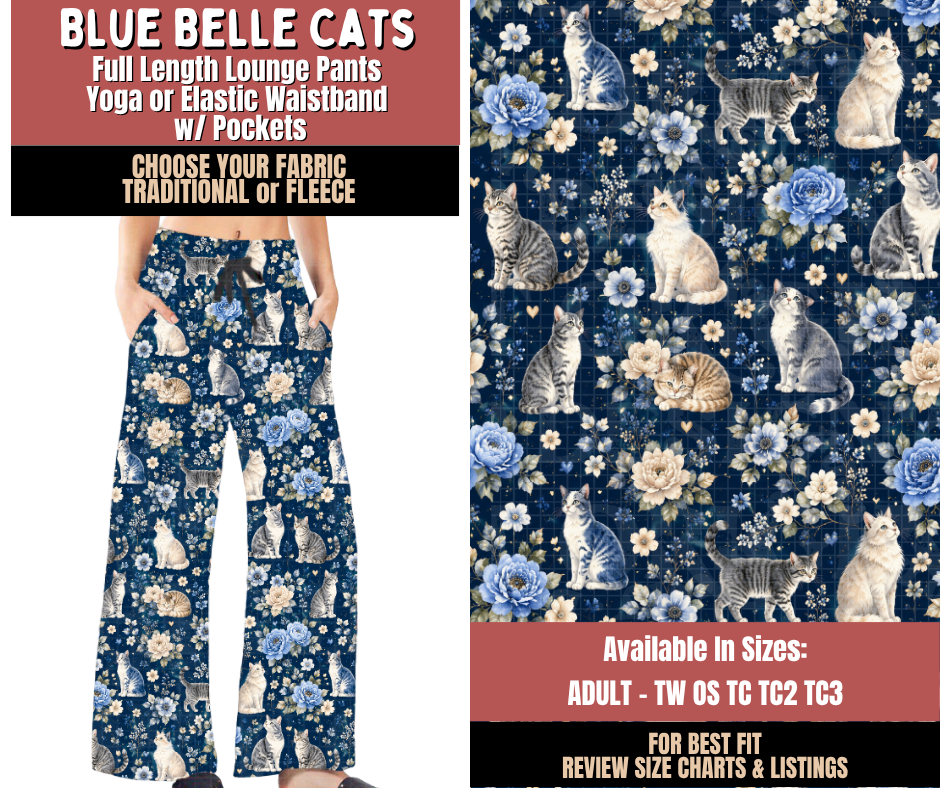 Preorder! Closes 10/22. ETA Jan. Blue Belle Cats Lounge Pants Choose Fleece or Traditional