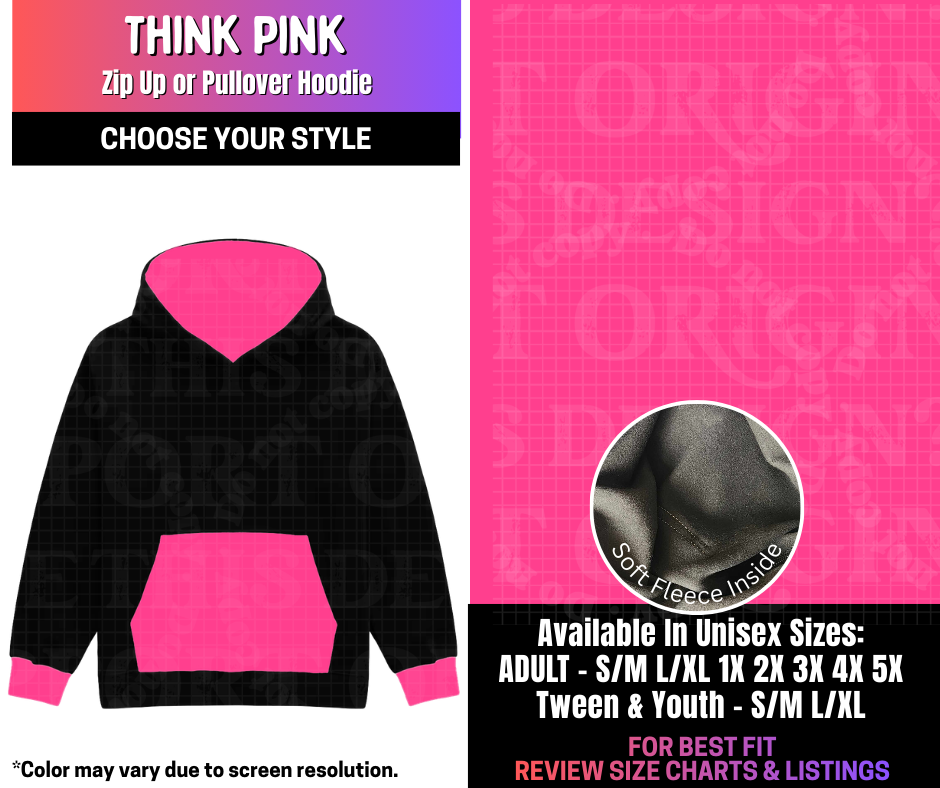 Preorder! Closes 3/25. ETA June. Think Pink Zip-Up or Pullover Hoodie