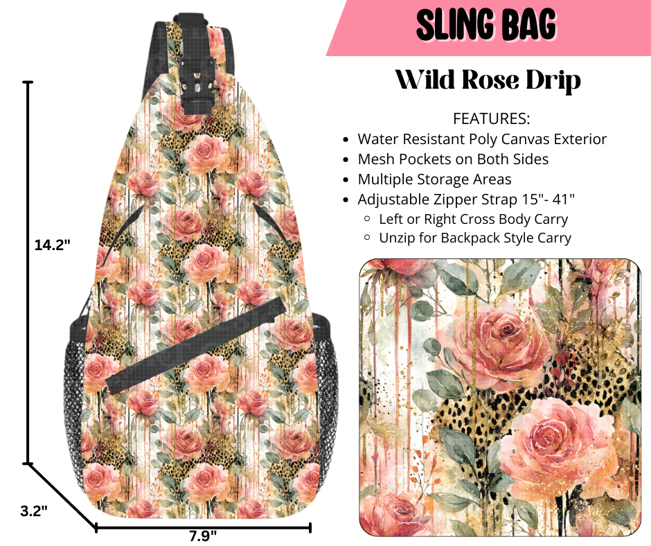 Preorder! Closes 9/17. ETA Dec. Wild Rose Drip Sling Bag
