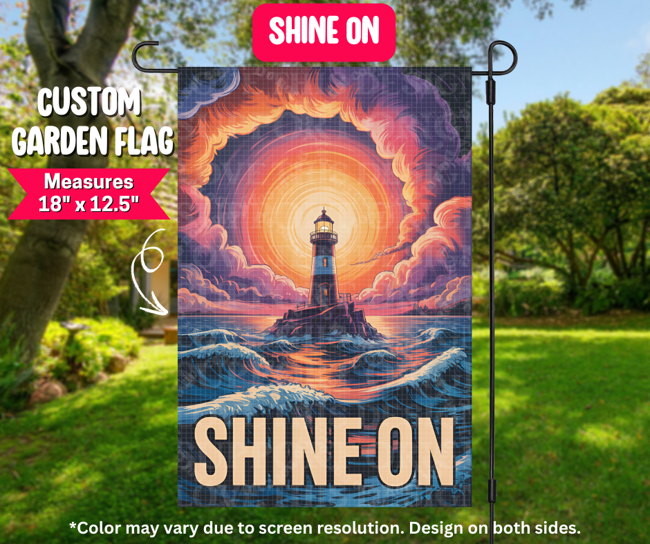 Preorder! Closes 12/25. ETA March. Shine On Garden Flag