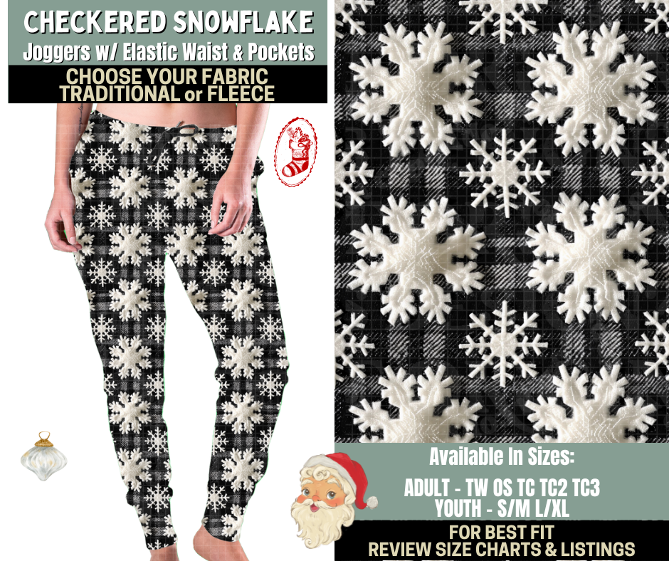 Preorder! Closes 9/15. ETA Dec. Checkered Snowflake Joggers Choose Fleece or Traditional