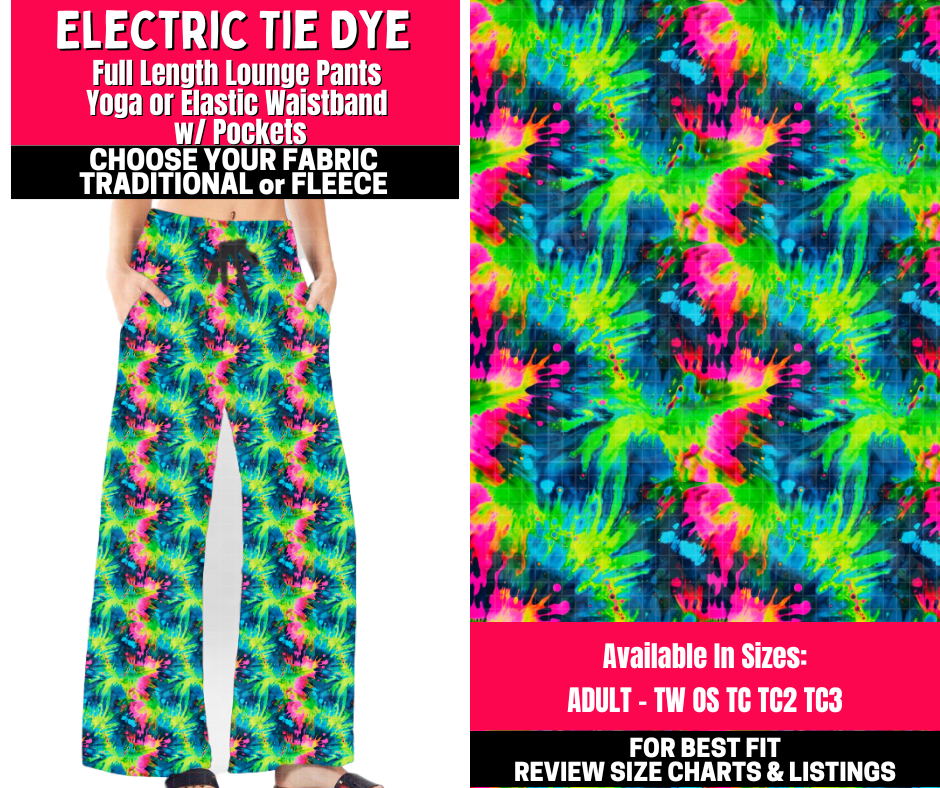 Preorder! Closes 10/23. ETA Jan. Electric Tie Dye Lounge Pants Choose Fleece or Traditional