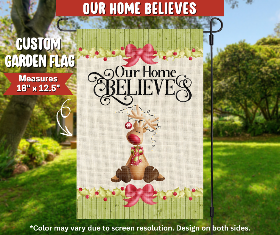 Preorder! Closes 9/22. ETA Dec. Our Home Believes Garden Flag