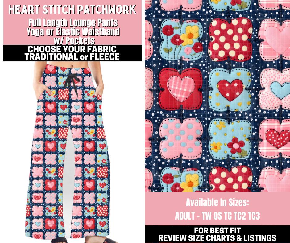 Preorder! Closes 11/12. ETA Jan. Heart Stitched Patchwork Lounge Pants Choose Fleece or Traditional
