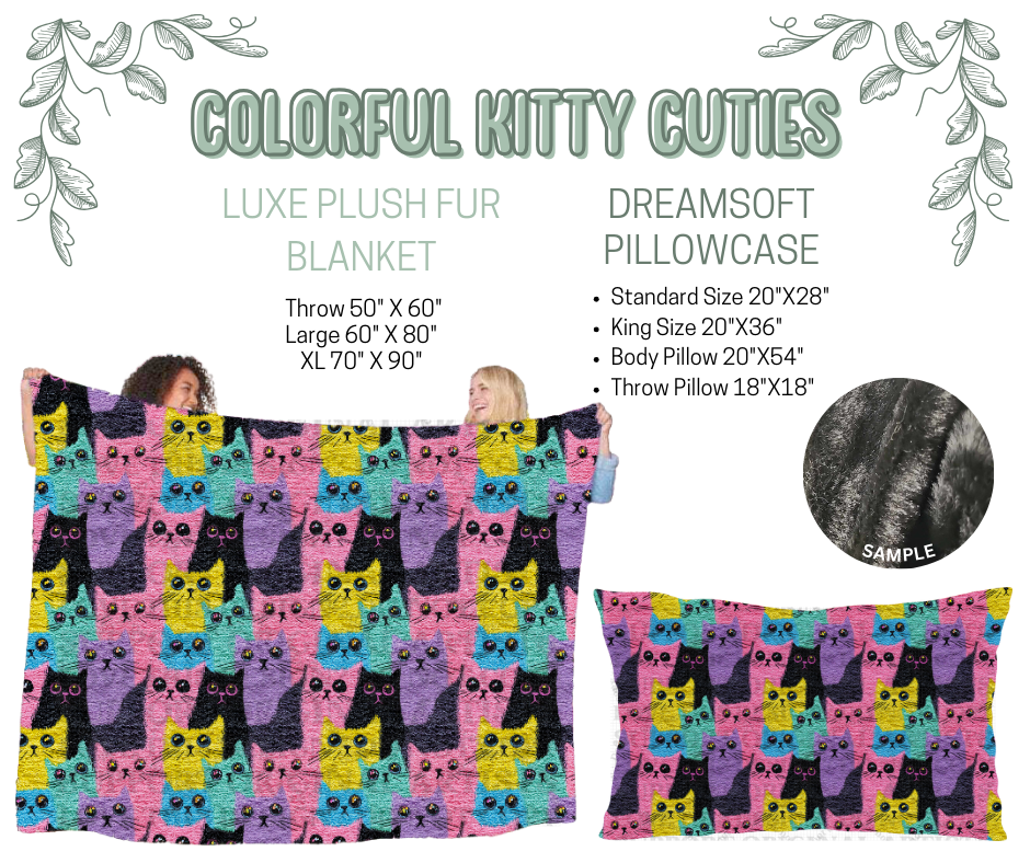 Preorder! Closes 10/9. ETA Dec. Colorful Kitty Cuties Luxe Plush Fur Blanket and/or DreamSoft Pillowcase