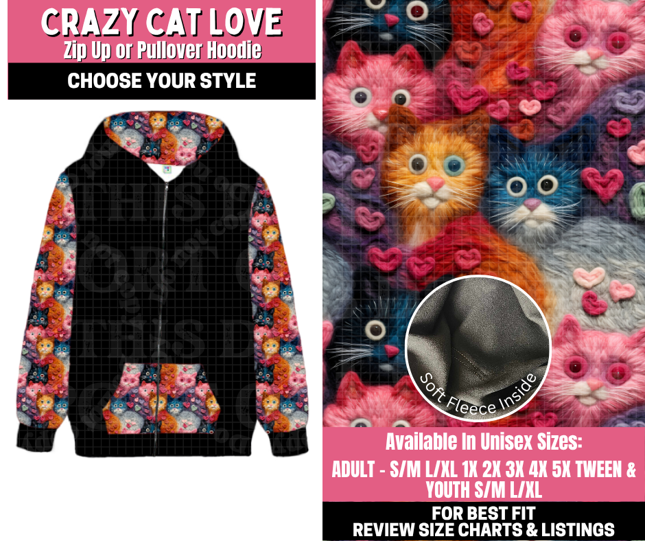 Preorder! Closes 11/19. ETA Jan. Crazy Cat Love Zip-Up or Pullover Hoodie