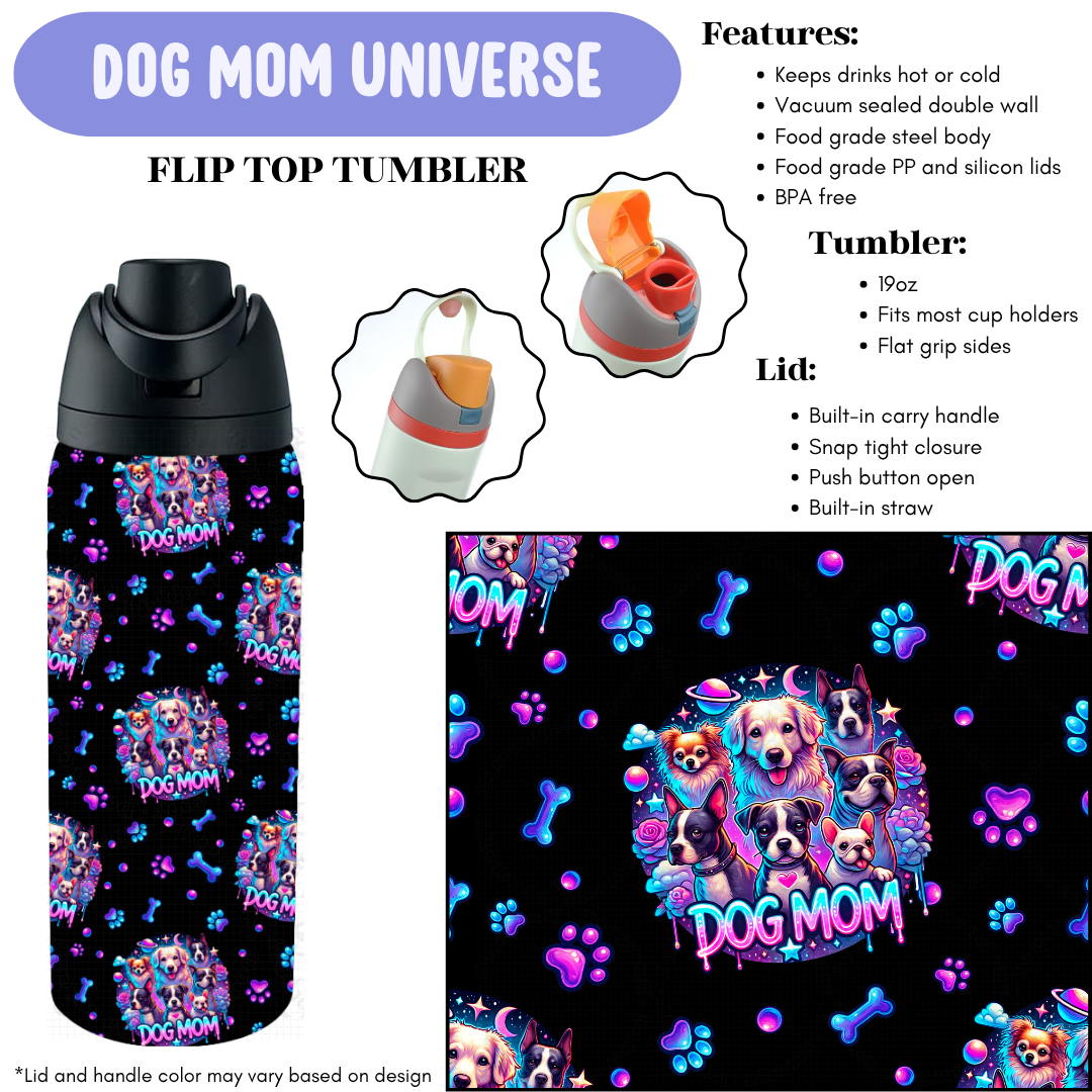Preorder! Closes 12/11. ETA Feb. Dog Mom Universe Flip Top Tumbler