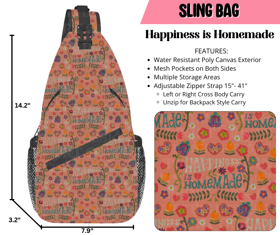 Preorder! Closes 9/17. ETA Dec. Happiness is Homemade Sling Bag