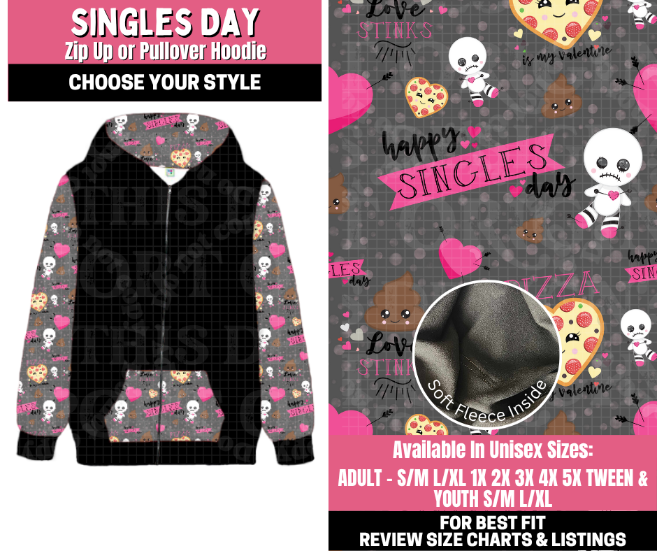 Preorder! Closes 11/19. ETA Jan. Singles Day Zip-Up or Pullover Hoodie