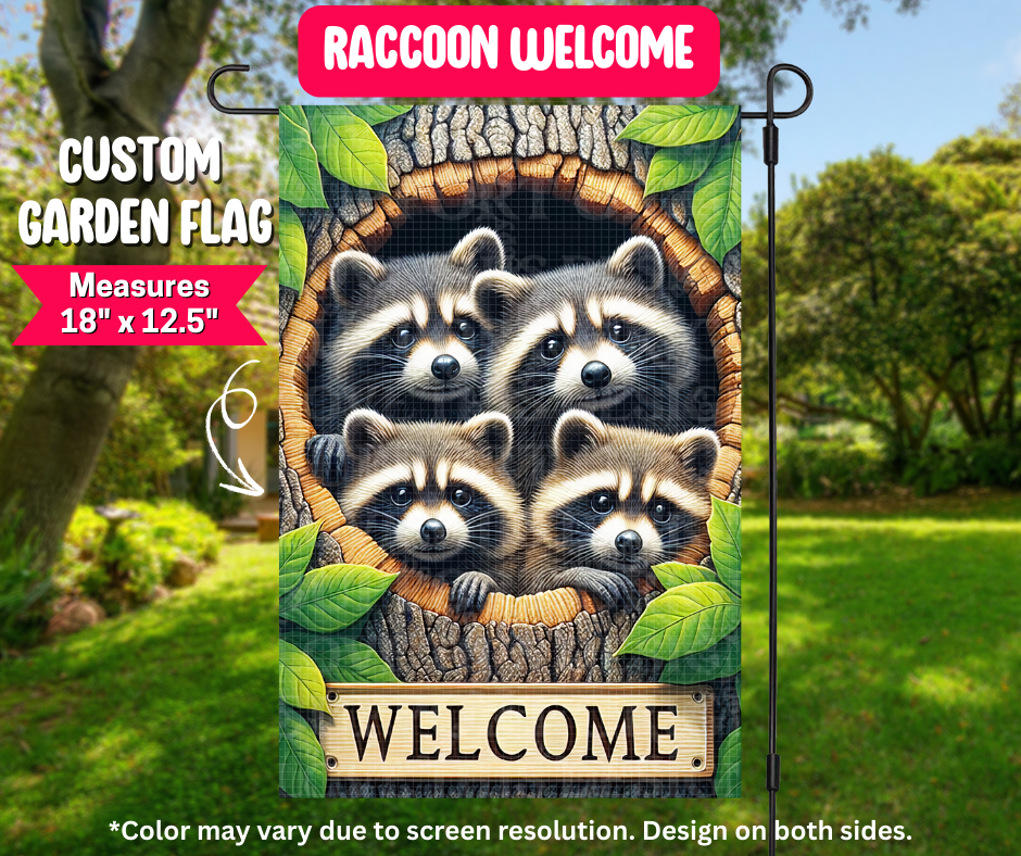 Preorder! Closes 12/25. ETA March. Raccoon Welcome Garden Flag