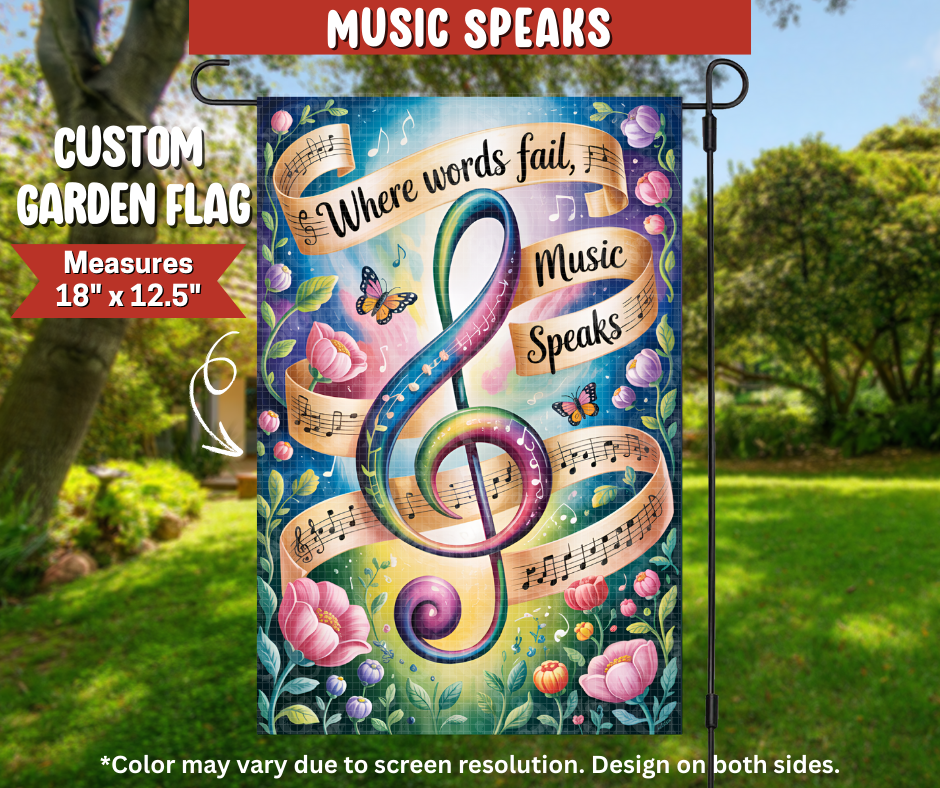 Preorder! Closes 9/22. ETA Dec. Music Speaks Garden Flag