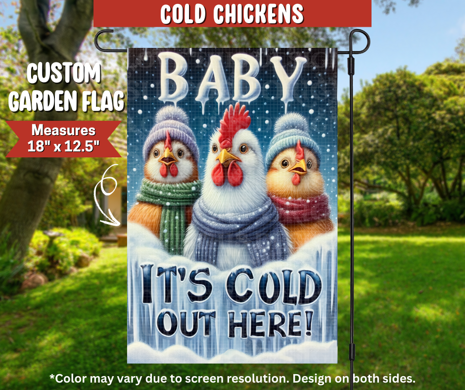 Preorder! Closes 9/22. ETA Dec. Cold Chickens Garden Flag