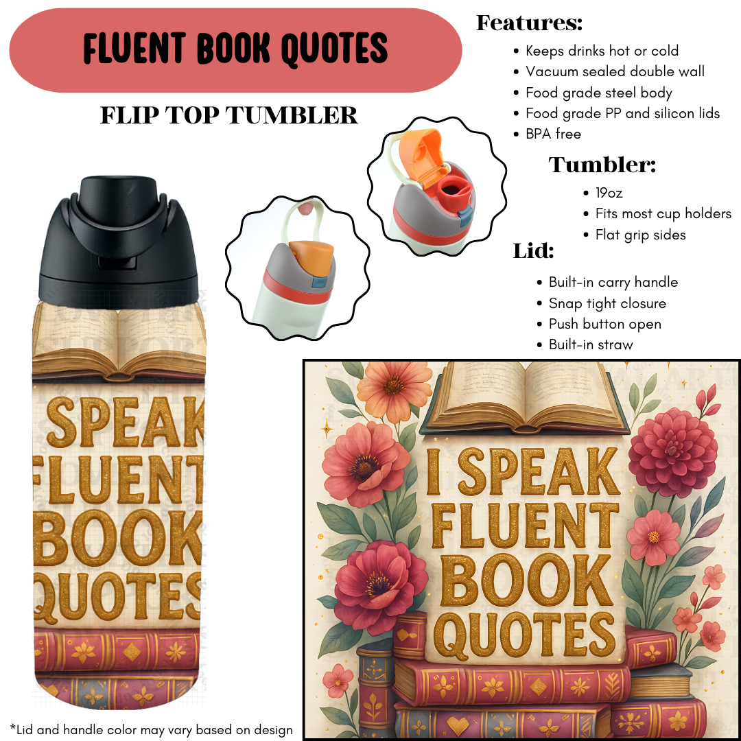 Preorder! Closes 9/18. ETA Dec. Fluent Book Quotes Flip Top Tumbler