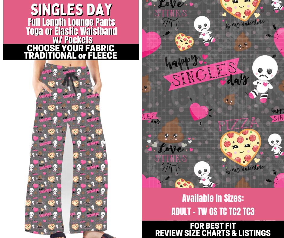 Preorder! Closes 11/19. ETA Jan. Singles Day Lounge Pants Choose Fleece or Traditional